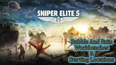 Sniper Elite 5Rubble And Ruin Workbenches Starting Locations YouTube