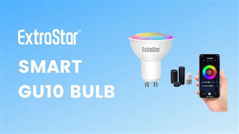 Upgrade Your Home Lighting With ExtraStars GU10 LED WiFi Bulb YouTube