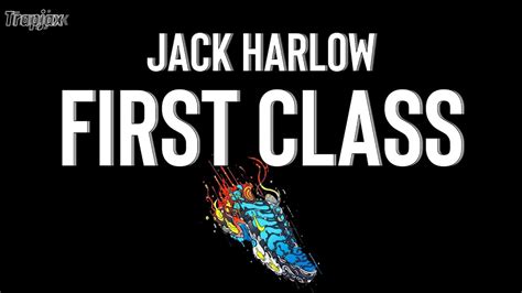 Jack Harlow First Class Lyrics Sex In The A M Uh Huh Youtube