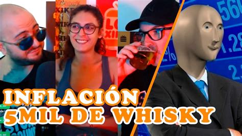 Inflación al Descubierto 5 000 pesetas de whisky YouTube