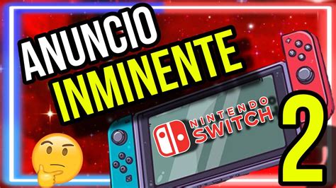 Anuncio Inminente De Nintendo Switch Justo Despu S Del Nintendo