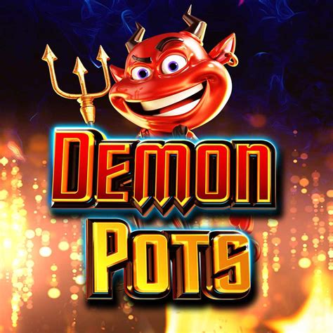 Demon Pots Bonus Di Benvenuto Per Tutti I Nuovi Iscritti