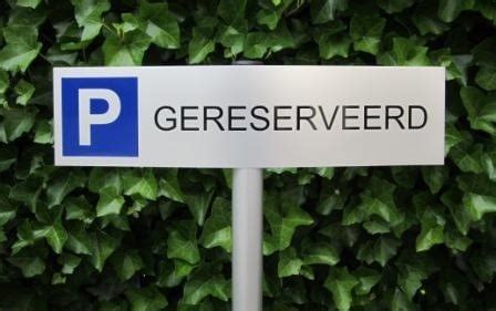 Parkeerbord Gereserveerd Op Paaltje Deletterman Nl