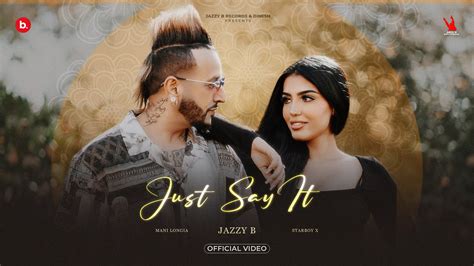 Just Say It Jazzy B Ishq Di Ep Mani Longia Starboy X Bunty