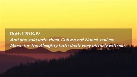 Ruth 1 20 KJV Desktop Wallpaper And She Said Unto Them Call Me Not