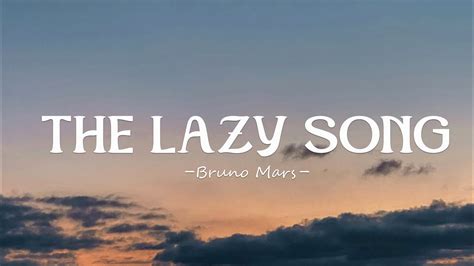 Bruno Mars The Lazy Song Lyrics Youtube