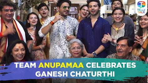 Team Anupamaa Celebrate Ganesh Chaturthi Together Rupali Ganguly And Gaurav Khanna Share Their