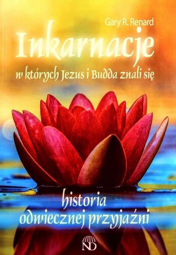 Inkarnacje W Kt Rych Jezus I Budda Znali Si Hist