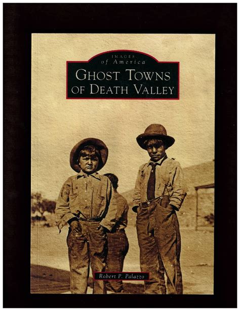 Ghost Towns of Death Valley – Death Valley Natural History Association ...