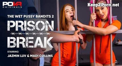 Keep Porn Jazmin Luv Madi Collins The Wet Pussy Bandits Prison