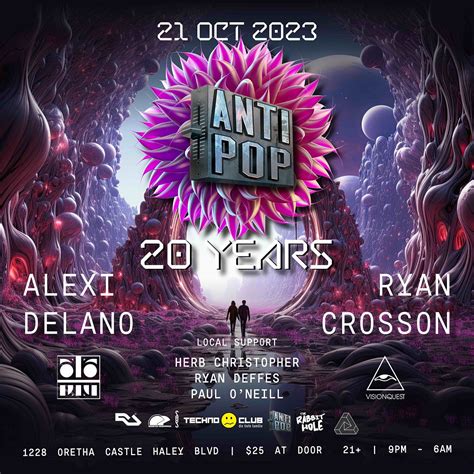 20 Years Of Antipop Ft Alexi Delano Ryan Crosson Tickets At The