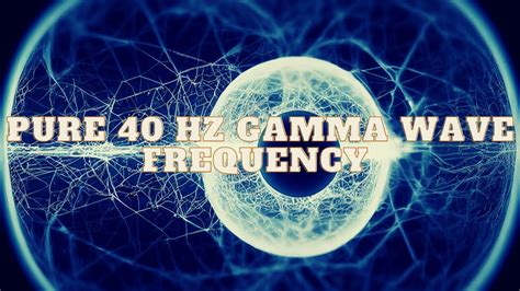 Pure Hz Gamma Wave Frequency Frequency For Focus Memory And