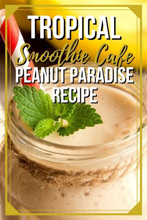 Tropical Smoothie Cafe Peanut Paradise Recipe