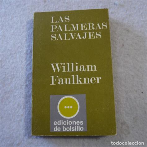 Las Palmeras Salvajes William Faulkner Edha Vendido En Venta Directa 216016801