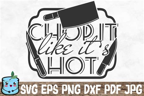 Chop It Like It S Hot By MintyMarshmallows TheHungryJPEG