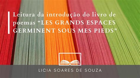 Leitura da introdução do livro de poemas LES GRANDS ESPACES GERMINENT