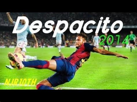 Neymar Despacito Crazy Skills Goals 2014 2015 HD NJR10TH YouTube