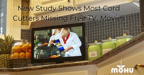 Study Shows Most Cord Cutters Missing Free Tv Movies Mohu