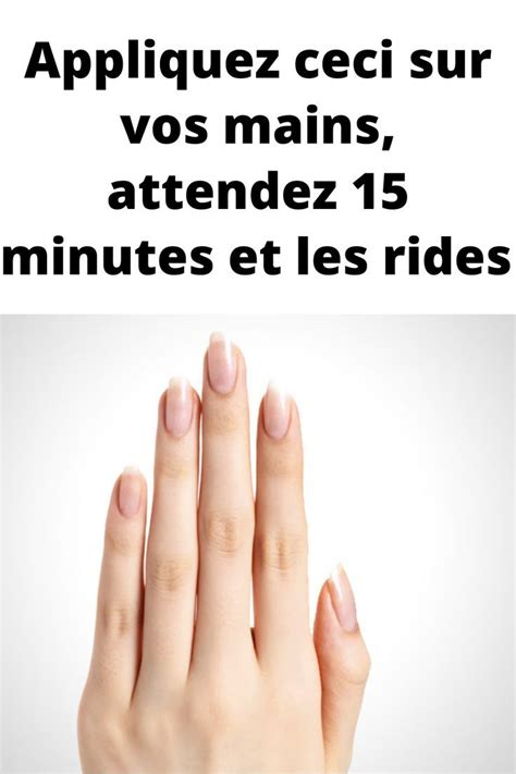 Appliquez Ceci Sur Vos Mains Attendez Minutes Et Les Rides En