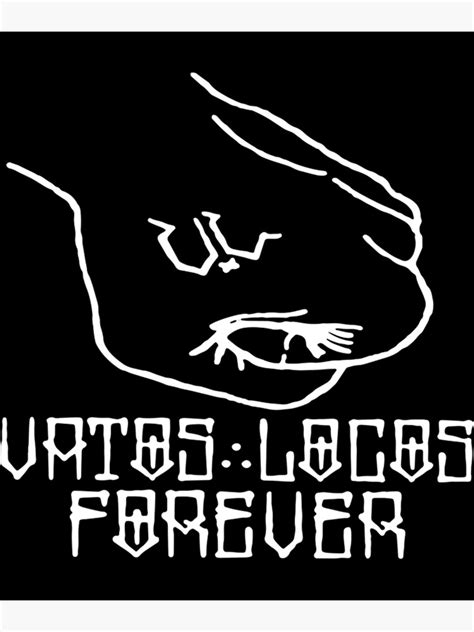 Vatos Locos Forever Blood In Blood Out Poster For Sale By