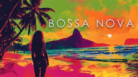 Bossa Nova Breeze Light And Airy Bossa Nova For A Laid Back