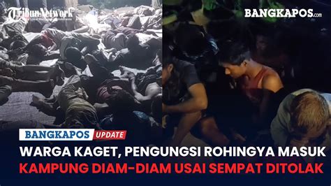 Warga Aceh Kaget Pengungsi Rohingya Masuk Kampung Diam Diam Usai