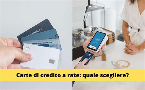 Carte Di Credito A Rate Ecco Le Migliori Del Per Fare Acquisti