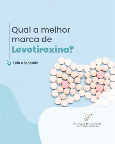 Levotiroxina Antes E Depois - Qual a melhor marca de Levotiroxina? – Dra. Rosália Padovani