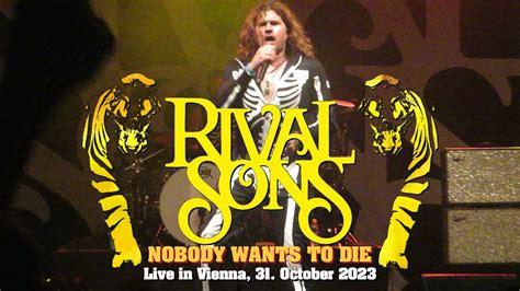 Rival Sons Nobody Wants To Die Live Vienna 2023 Youtube