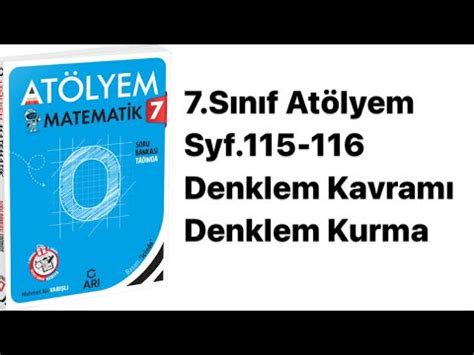 7 SINIF ATÖLYEM S 115 116 DENKLEM KAVRAMI VE DENKLEM KURMA YouTube