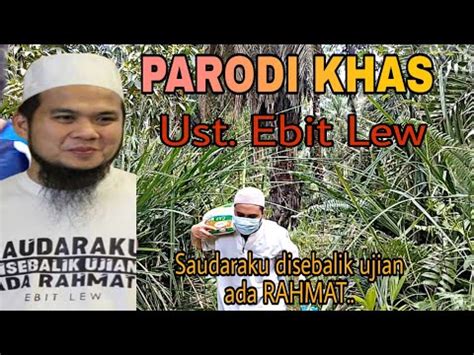 Parodi Ustaz Ebit Lew Disebalik Ujian Ada Rahmat Youtube