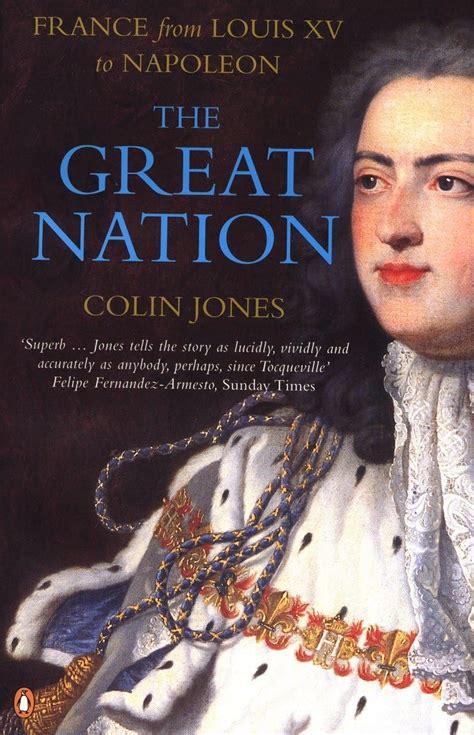 Amazon The Great Nation France From Louis Xv To Napoleon The New