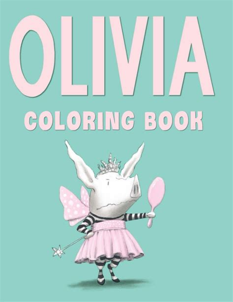 Olivia the Pig Coloring Book: Jumbo Colouring Pages For Kids and Adults ...