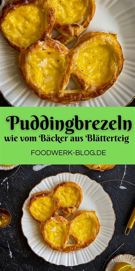 Puddingbrezeln Wie Vom B Cker Einfaches Rezept Aus Bl Tterteig