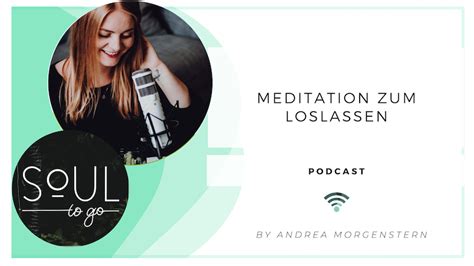 Meditation Altes Anerkennen Und Loslassen Andrea Morgenstern