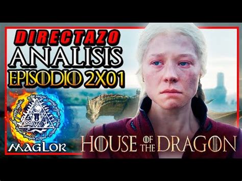 House of the Dragon 2x01 TODO EXPLICADO Análisis COMPLETO en