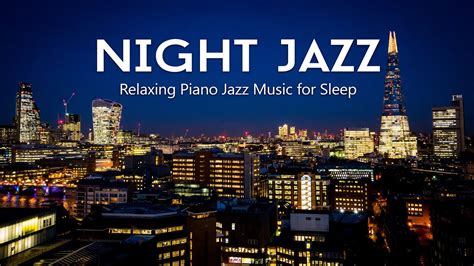 Night Jazz London City At Night Soft Piano Jazz Music Background