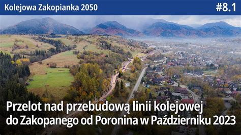 Przelot Nad Przebudow Linii Kolejowej Od Zakopanego Do Poronina W