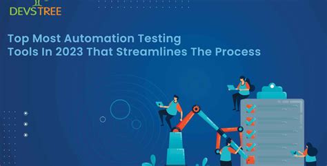 Top Most Automation Testing Tools In 2023 That Streamlines The Process