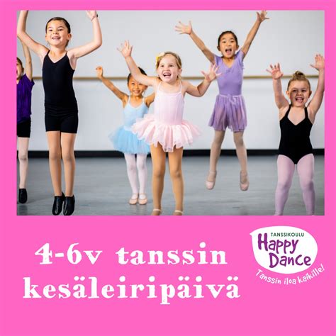 4 6v Lasten Kesäleiripäivä Tanssikoulu Happy Dance