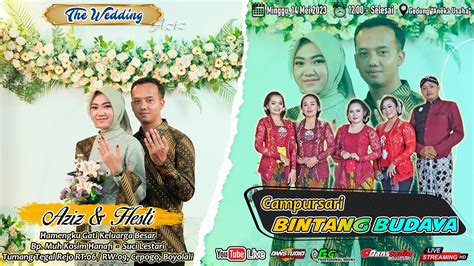 Live Cs BINTANG BUDAYA Boyong Manten Aziz Hesti GG AUDIO