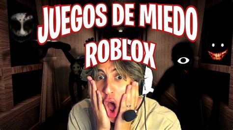 LOS JUEGOS DE MIEDO DE ROBLOX ESTAN EVOLUCIONANDO Historias