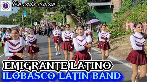 Emigrante Latino Ilobasco Lat N Band Youtube