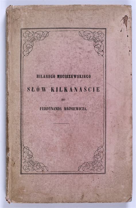 MECISZEWSKI Hilary Do Pana Ferdynanda Koisiewicza Obojga Praw Doktora