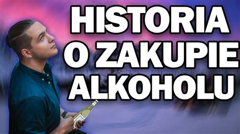 Thorek opowiada Historie o Zakupie Alkoholu w Górach YouTube