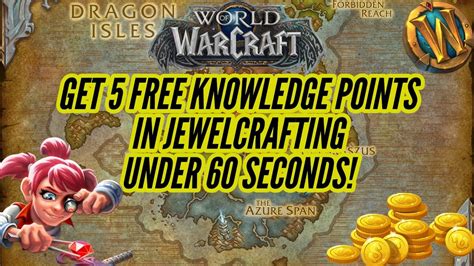 Get 5 FREE Knowledge Points In Jewelcrafting UNDER 60 SECONDS World