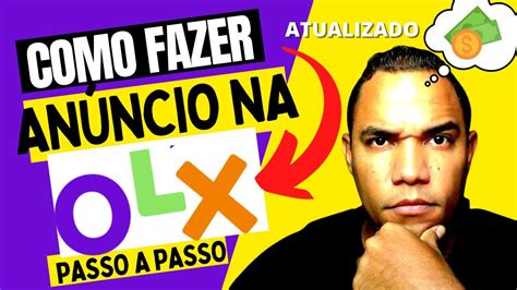 Como Fazer Um An Ncio Na Olx Atualizado Para Iniciantes Vender