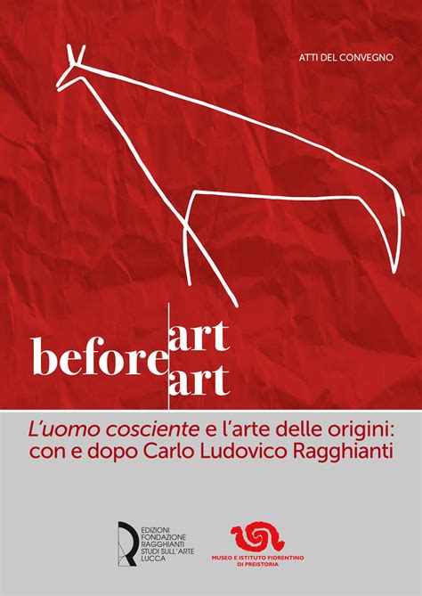 Art Before Art Luomo Cosciente E Larte Delle Origini Con E Dopo