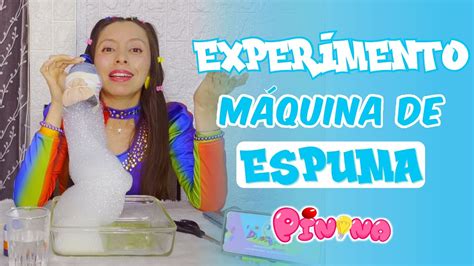 EXPERIMENTO MAQUINA DE ESPUMA EXPERIMENTO PARA NIÑOS YouTube