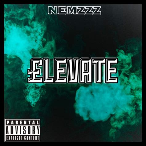 Elevate Single By Nemzzz Spotify